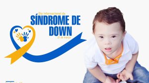 Dia Internacional da Síndrome de Down reforça inclusão, respeito e combate ao preconceito (Foto-Divulgação)