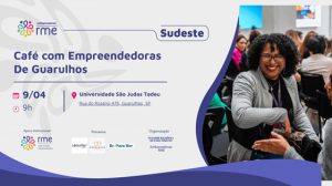 RME promove 10ª edição do Café com Empreendedoras em Guarulhos (Foto-Divulgação)