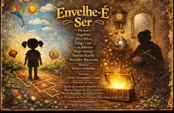 Espetáculo “Envelhe-É-Ser” Estreia no Teatro Padre Bento com Relatos sobre a Maturidade Feminina (Arte: Divulgação)